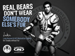 Real Bears Don't Wear Somebody Else's Fur