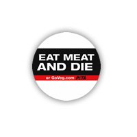 Eat meat and die
