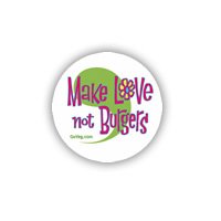 Make love not burgers