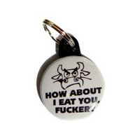 How about I eat you, fucker?