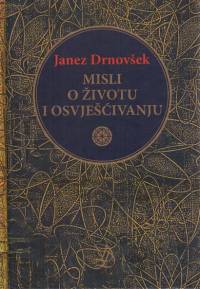 Literatura - Janez Drnovšek: Misli o životu i osvješćivanju