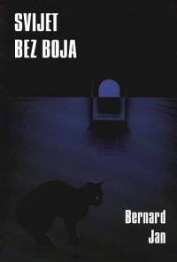 Literatura - Bernard Jan: Svijet bez boja [ 27.97 Kb ]