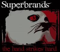 Superbrands - The Hand Strikes Hard [ 265.45 Kb ]